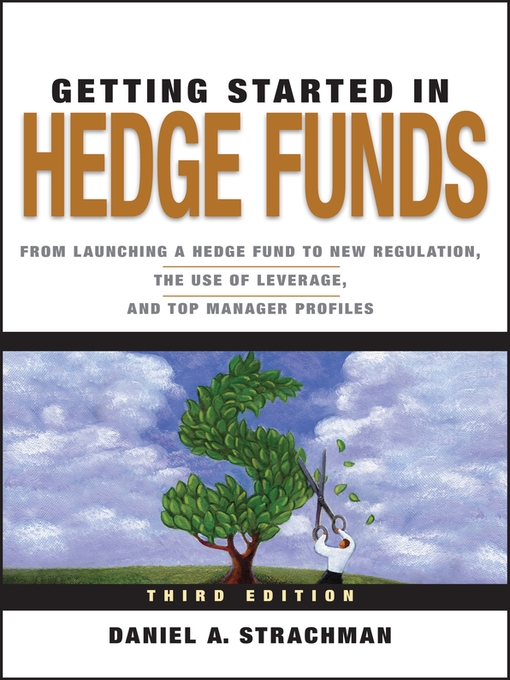 Title details for Getting Started in Hedge Funds by Daniel A. Strachman - Available